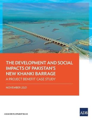 The Development and Social Impacts of Pakistan's New Khanki Barrage -  Asian Development Bank