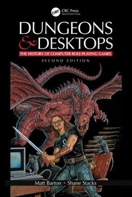 Dungeons and Desktops - Matt Barton, Shane Stacks
