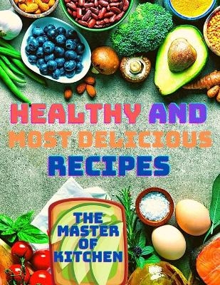 Healthy and Most Delicious Recipes -  Sorens Books