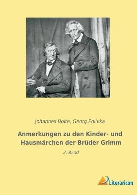 Anmerkungen zu den Kinder- und Hausmärchen der Brüder Grimm - Johannes Bolte, Georg Polivka