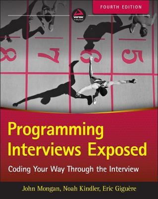 Programming Interviews Exposed - John Mongan, Noah Suojanen Kindler, Eric Giguère