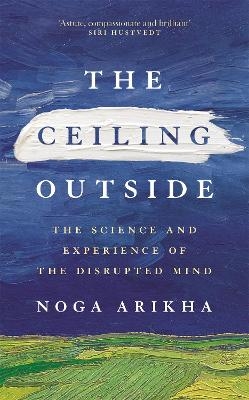 The Ceiling Outside - Noga Arikha