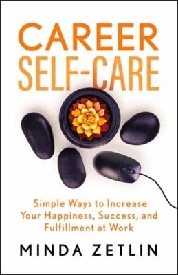 Career Self-Care - Minda Zetlin