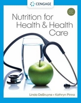 Nutrition for Health and Health Care - Pinna, Kathryn; Debruyne, Linda