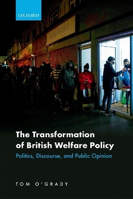 The Transformation of British Welfare Policy - Tom O'Grady