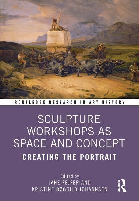 Sculpture Workshops as Space and Concept - 