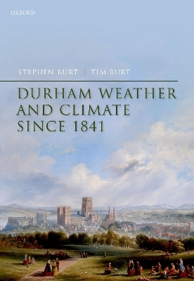 Durham Weather and Climate since 1841 - Stephen Burt, Tim Burt