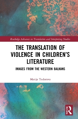 The Translation of Violence in Children’s Literature - Marija Todorova