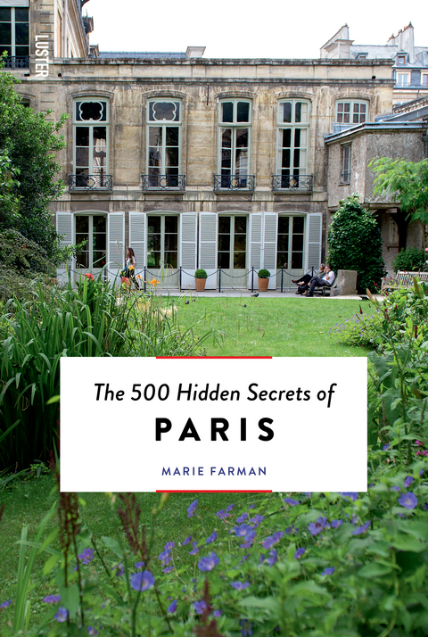 The 500 Hidden Secrets of Paris - Marie Farman