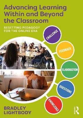 Advancing Learning Within and Beyond the Classroom - Bradley Lightbody