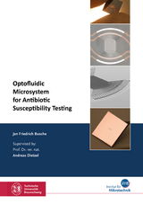 Optofluidic Microsystem for Antibiotic Susceptibility Testing - Jan Friedrich Busche