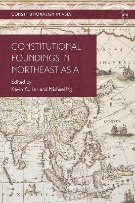 Constitutional Foundings in Northeast Asia - 