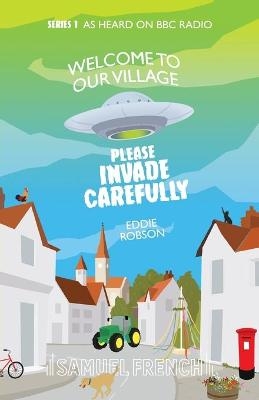 Welcome to Our Village, Please Invade Carefully - Eddie Robson