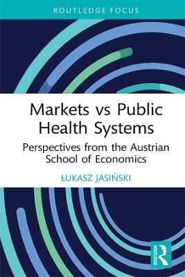 Markets Vs Public Health Systems - Łukasz Jasiński