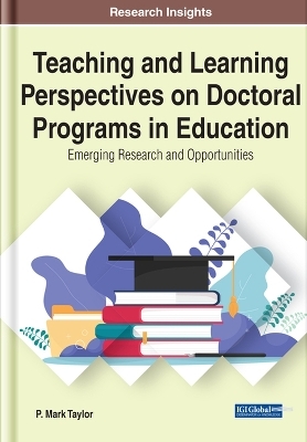 Teaching and Learning Perspectives on Doctoral Programs in Education - P. Mark Taylor