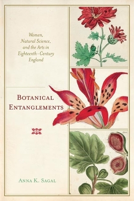 Botanical Entanglements - Anna K. Sagal