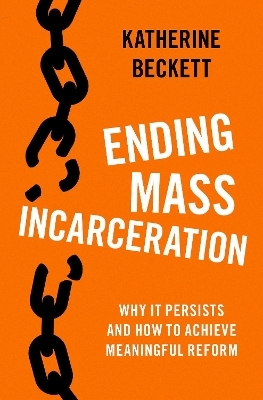 Ending Mass Incarceration - Katherine Beckett