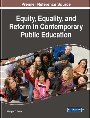 Equity, Equality, and Reform in Contemporary Public Education - 