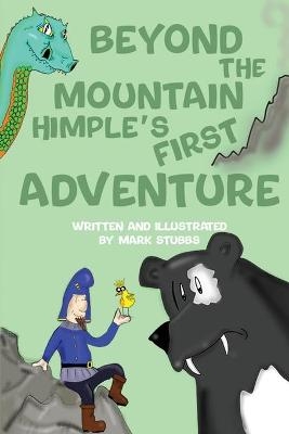 Beyond The Mountain [Himple's First Adventure] - Mark A Stubbs