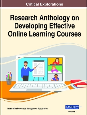 Research Anthology on Developing Effective Online Learning Courses - 