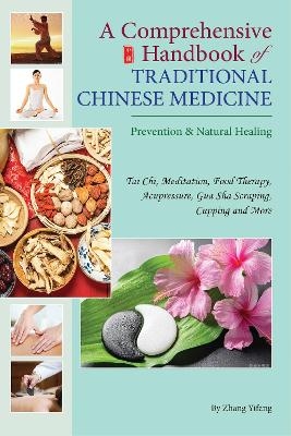 A Comprehensive Handbook of Traditional Chinese Medicine - Zhang Yifang