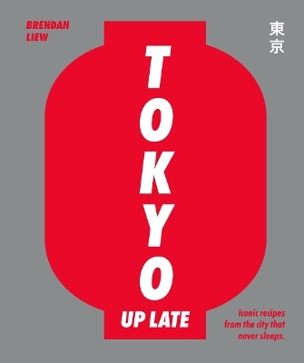 Tokyo Up Late - Caryn Liew, Brendan Liew