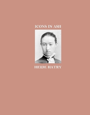 Icons in Ash - Heide Hatry