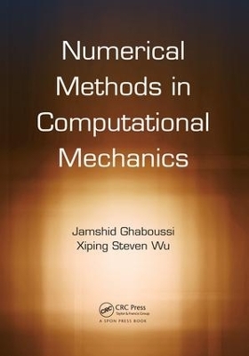 Numerical Methods in Computational Mechanics - Jamshid Ghaboussi, Xiping Steven Wu