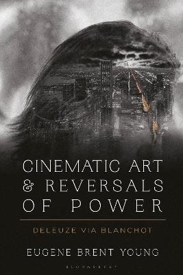 Cinematic Art and Reversals of Power - Eugene B. Young
