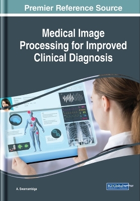 Medical Image Processing for Improved Clinical Diagnosis - 