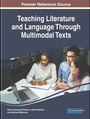 Teaching Literature and Language Through Multimodal Texts - 