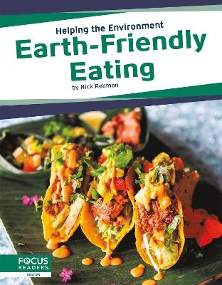 Helping the Environment: Earth-Friendly Eating - Nick Rebman