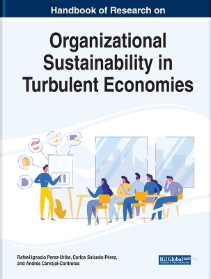 Handbook of Research on Organizational Sustainability in Turbulent Economies - 