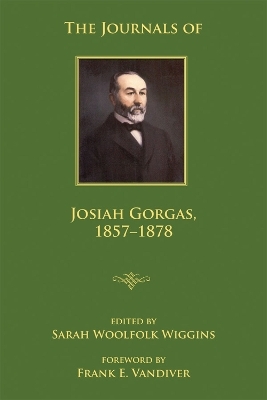 The Journals of Josiah Gorgas, 1857-1878 - Josiah Gorgas