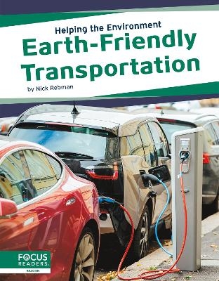 Helping the Environment: Earth-Friendly Transportation - Nick Rebman