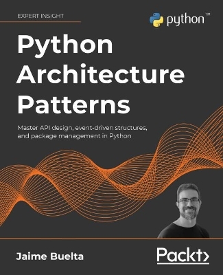 Python Architecture Patterns - Jaime Buelta