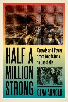 Half a Million Strong - Gina Arnold