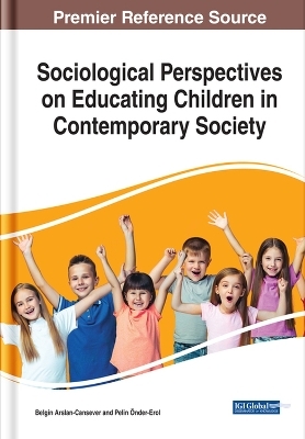 Sociological Perspectives on Educating Children in Contemporary Society - 