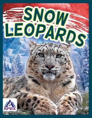Wild Cats: Snow Leopards - Sophie Geister-Jones