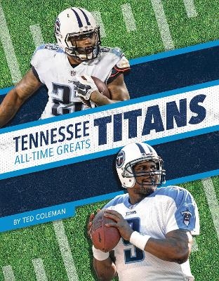 Tennessee Titans All-Time Greats - Ted Coleman