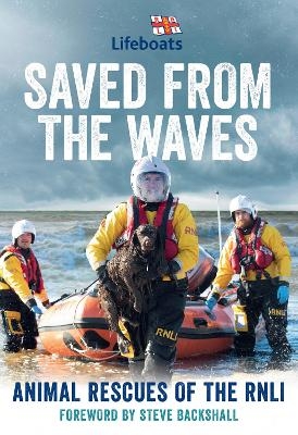 Saved from the Waves -  The RNLI