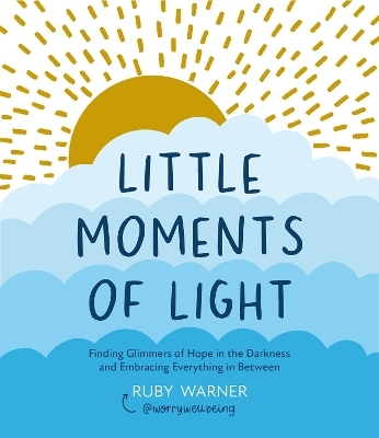 Little Moments of Light - Ruby Warner