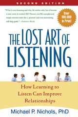 Lost Art of Listening, Second Edition -  Michael P. Nichols
