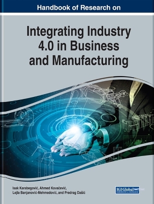 Handbook of Research on Integrating Industry 4.0 in Business and Manufacturing - 
