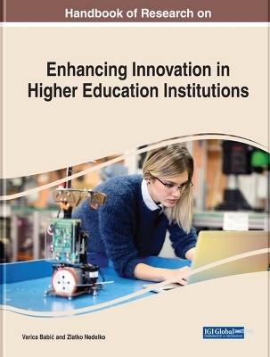 Handbook of Research on Enhancing Innovation in Higher Education Institutions - 