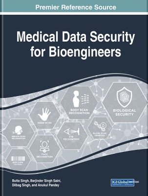 Handbook of Research on Medical Data Security for Bioengineers - 