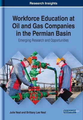 Workforce Education at Oil and Gas Companies in the Permian Basin - Julie Neal, Brittany Lee Neal