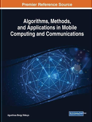 Algorithms, Methods, and Applications in Mobile Computing and Communications - 