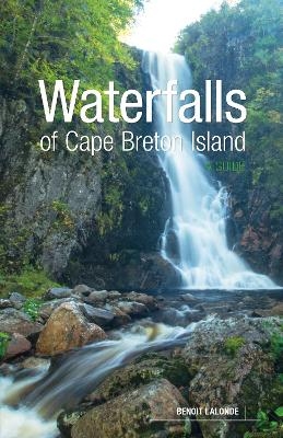 Waterfalls of Cape Breton Island - Benoit LaLonde