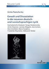 Gewalt und Dissoziation in der neueren deutsch- und russischsprachigen Lyrik - Emilia Tkatschenko